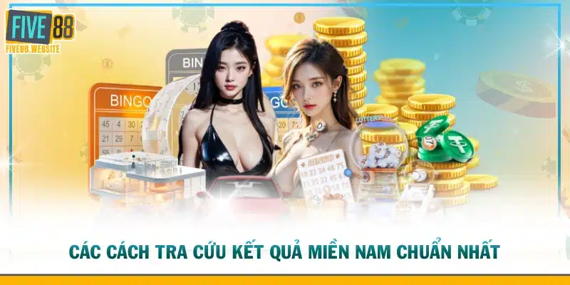 Các cách tra cứu kết quả xổ số miền Nam chuẩn nhất