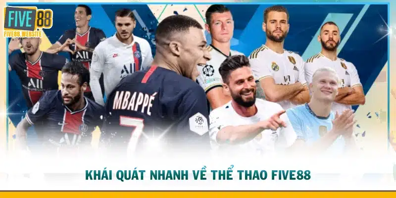Khái quát nhanh về thể thao FIVE88