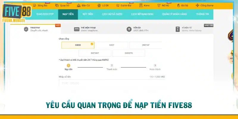 Yêu cầu quan trọng để nạp tiền FIVE88